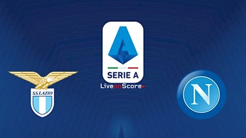 Nhận định, soi kèo Lazio vs Napoli